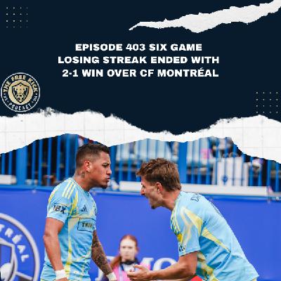 Episode 403 - Six Game Losing Streak Ended With 2-1 Win Over CF Montréal Episode 403 - Six Game Losing Streak Ended With 2-1 Win Over CF Montréal