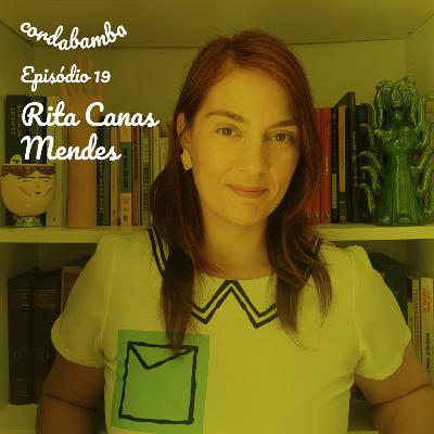 Episódio 19 com Rita Canas Mendes