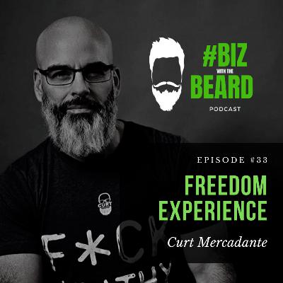 Episode #33: Freedom Lifestyle with Brand & Management Consultant, Curt Mercadante Episode #33: Freedom Lifestyle with Brand & Management Consultant, Curt Mercadante