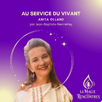 22.Anita Olland: Au service du vivant