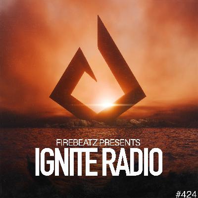 Firebeatz presents: Ignite Radio #424