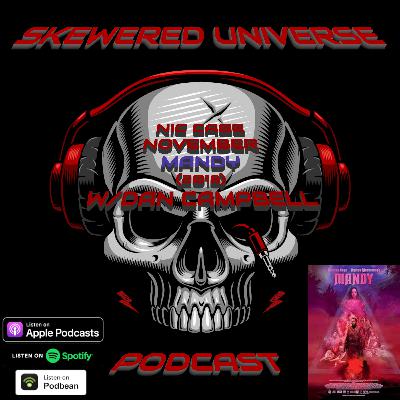 Episode 110 - Nic Cage November Mandy (2018) w/Dan Campbell