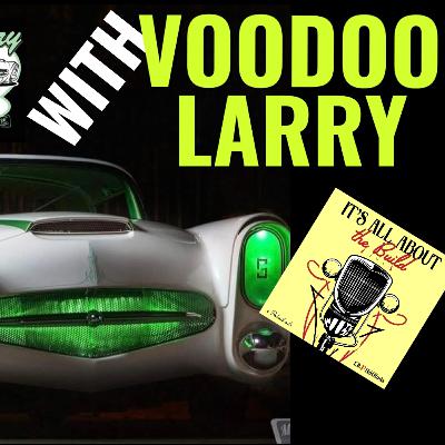 VooDoo Larry | A Life Built in Kustoms
