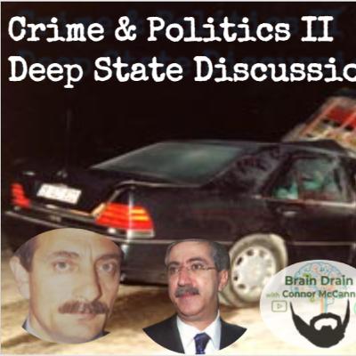 Crime & Politics II: Deep State Discussions