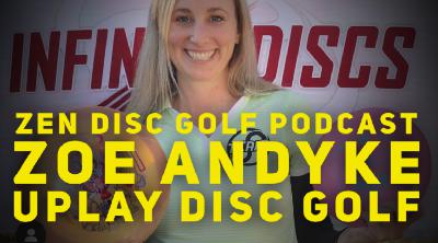 ZOE ANDYKE | S3E15 | UPLAY DISC GOLF | INFINITE DISCS