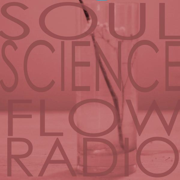 Soul Science Flow w/guest Queen Sheba Soul Science Flow w/guest Queen Sheba