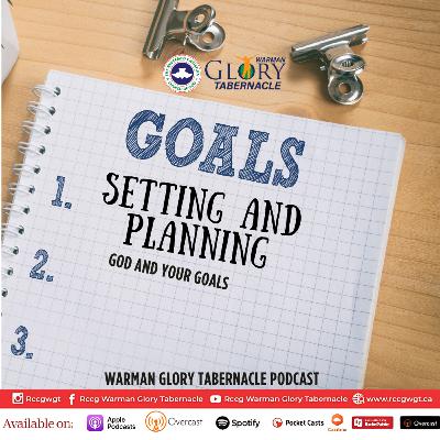 Goal Setting And Planning (God And Your Goals)