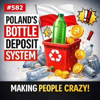 #582 Why Poland's Bottle Deposit System Is Driving People Crazy #582 Why Poland's Bottle Deposit System Is Driving People Crazy