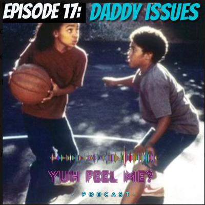 "Daddy Issues" "Daddy Issues"