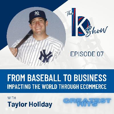 Taylor Holiday — From Baseball to Business (Greatest Hits) Taylor Holiday — From Baseball to Business (Greatest Hits)