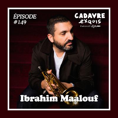 #149｜Ibrahim Maalouf : « L’important pour moi n’est pas d’être aimé, mais d’être compris »