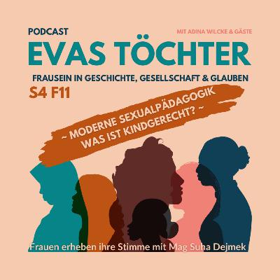 S4F11 ~MODERNE SEXUALPÄDAGOGIK - WAS IST KINDGERECHT?~ mit Mag Suha Dejmek