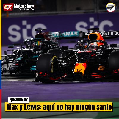 Ep.47 | Max y Lewis: aquí no hay ningún santo