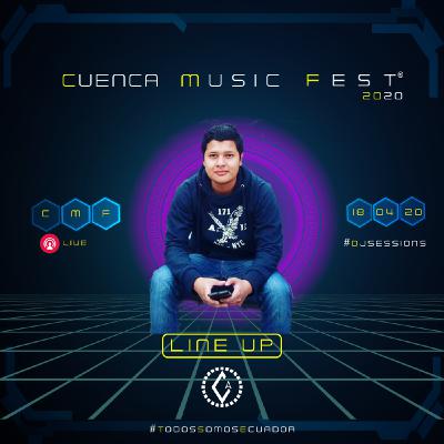 Cuenca Music Fest #Dj Sessions - Adrian Cabrera Cuenca Music Fest #Dj Sessions - Adrian Cabrera