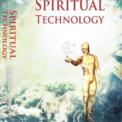"Truth Fanatics" Episode 34 - Spiritual Technology "Truth Fanatics" Episode 34 - Spiritual Technology