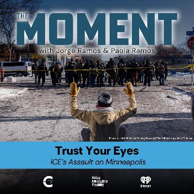Trust Your Eyes: Ice’s Assault On Minneapolis Trust Your Eyes: Ice’s Assault On Minneapolis