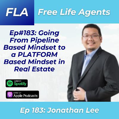FLA #183 Jonathan Lee - Why You SHOULD NOT Start Your Own Real Estate Team or Brokerage WITHOUT Watching This FIRST!