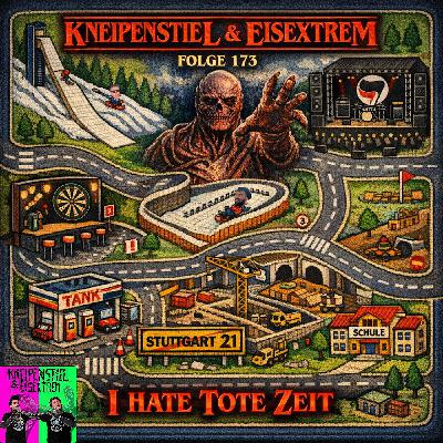 #173 - I HATE TOTE ZEIT