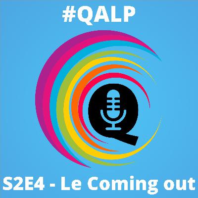 S2E4 - Le Coming out