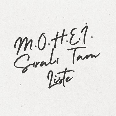 Bölüm 4: M.O.H.E.İ. Sıralı Tam Liste
