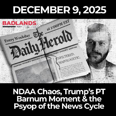 The Daily Herold: 12/9/25 – NDAA Chaos, Trump’s PT Barnum Moment & the Psyop of the News Cycle The Daily Herold: 12/9/25 – NDAA Chaos, Trump’s PT Barnum Moment & the Psyop of the News Cycle