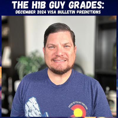 THE H1B GUY GRADES: December 2024 Visa Bulletin Predictions VS the Actual Visa Bulletin Released THE H1B GUY GRADES: December 2024 Visa Bulletin Predictions VS the Actual Visa Bulletin Released