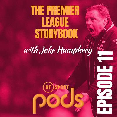 11: Chapter Eleven – The Managers… with Harry Redknapp