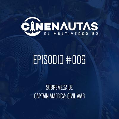 Cinenautas #006 - Sobremesa de Captain America: Civil War Cinenautas #006 - Sobremesa de Captain America: Civil War
