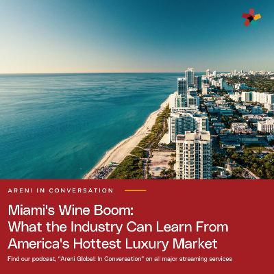 Miami's Wine Boom: What the Industry Can Learn From America's Hottest Luxury Market
