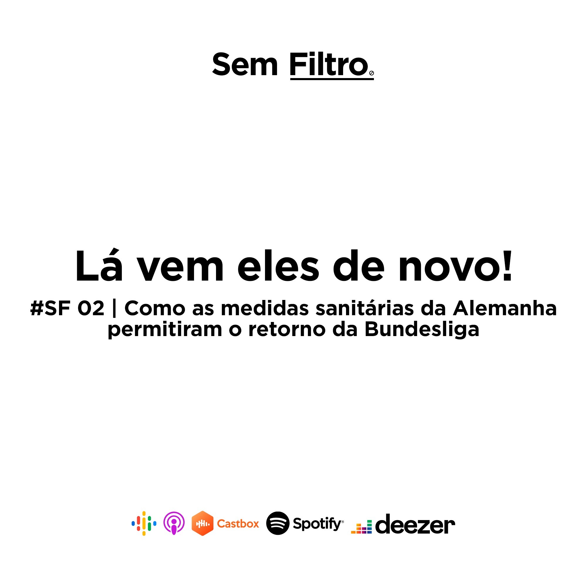 #SF 02 | Como as medidas sanitárias da Alemanha permitiram o retorno da Bundesliga
