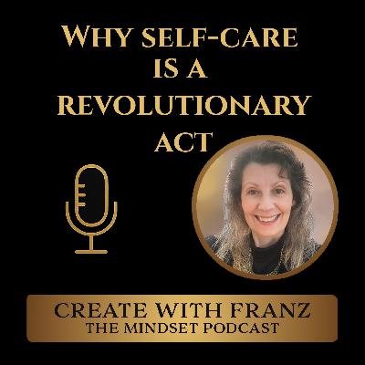 Why Self-Care Is a Revolutionary Act