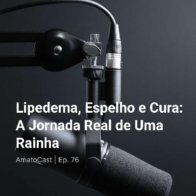 Larissa Topper: Autoestima, Psicologia e a Coragem de Mostrar as Pernas | Ep. 76