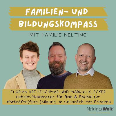 52. WIRKstatt Zukunft. Nachhaltigkeit in Schulen leben - Florian Kretzschmar (Lehrer und Moderator für BNE) und Markus Klecker (Fachleiter Lehrkräfte(fort-)bildung)