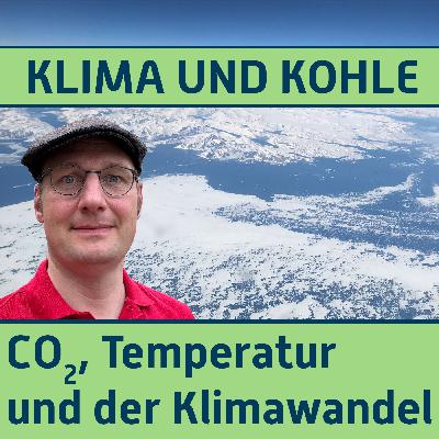 #193 CO₂, Temperatur und der Klimawandel #193 CO₂, Temperatur und der Klimawandel