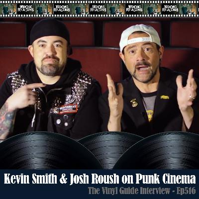 Ep516: Punk Cinema with Kevin Smith & Josh Roush