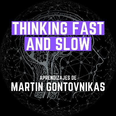 "Thinking, Fast and Slow" ha inspirado a Martin Gontovnikas en su vida personal y profesional - #41 - Libros recomendados por emprendedores/as