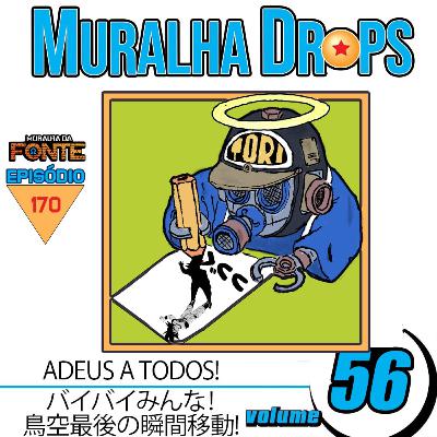 Muralha DROPS #56 - Minhas Aventuras em HQ, Zatanna e Akira Toriyama