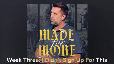 Made For More Week Three