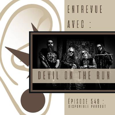 550 - Entrevue avec Devil On The Run 550 - Entrevue avec Devil On The Run