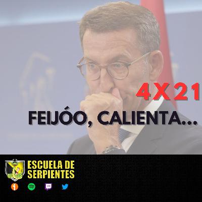 4x21 Feijóo, calienta...