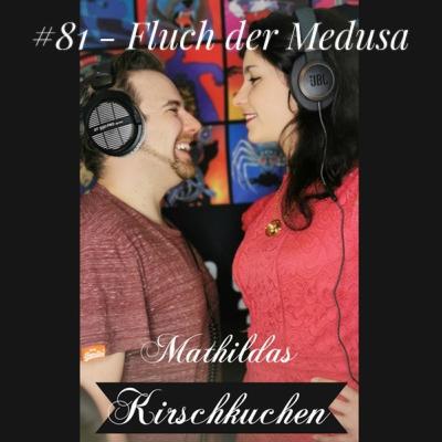 # 81 - ...und der langweilige Polit Thriller // Fluch der Medusa (213)