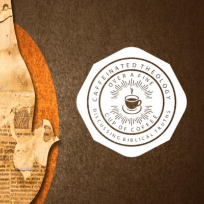 Caffeinated Theology - S3E6 - The Holy Spirit Guides Us Caffeinated Theology - S3E6 - The Holy Spirit Guides Us