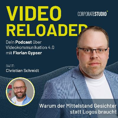 #189 - Christian Schmidt: Warum der Mittelstand Gesichter statt Logos braucht #189 - Christian Schmidt: Warum der Mittelstand Gesichter statt Logos braucht
