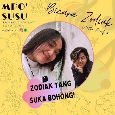 BICARA ZODIAK - ZODIAK YANG SUKA BOHONG