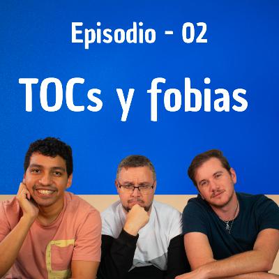 1x02 TOCs y Fobias