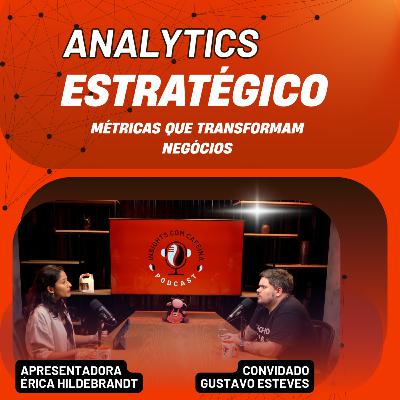#EP26 - Analytics Estratégico: Métricas que Transformam Negócios