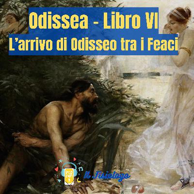 68 - Odissea - Libro VI - L'arrivo di Odisseo tra i Feaci