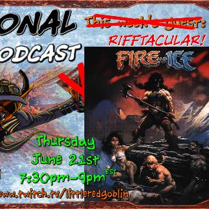 Episode 44: Fire & Ice RIFFTACULAR! Episode 44: Fire & Ice RIFFTACULAR!
