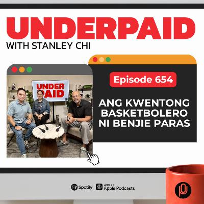 Episode 654: Ang Kwentong Basketbolero ni Benjie Paras