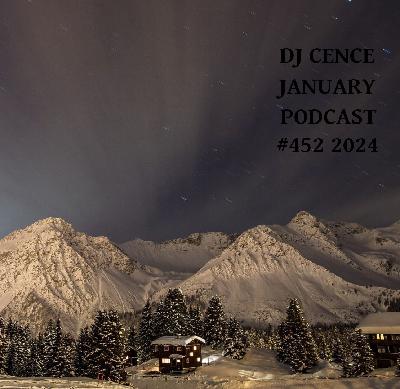 DJ CENCE JANUARY PODCAST #452 #2025 DJ CENCE JANUARY PODCAST #452 #2025